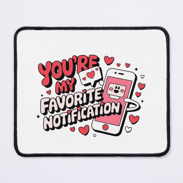 Item preview, You're my favorite notification designed and sold by Ash Mary's Designs.