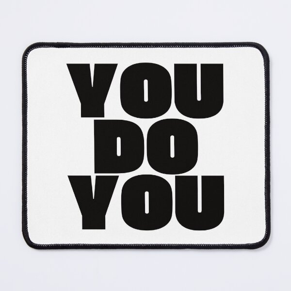 Item preview, You Do You. designed and sold by EunsooLee.
