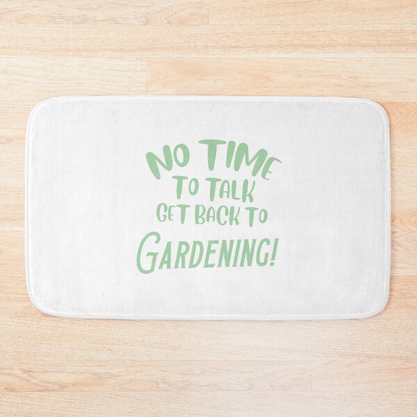 Item preview, No time to talk, get back to Gardening! designed and sold by jazzydevil.