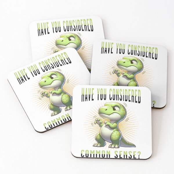 Item preview, Have You Considered Common Sense Funny Quote - Hilarious T-Rex Dinosaur designed and sold by 2ndSketch.
