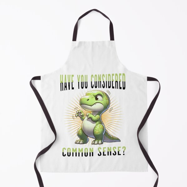 Item preview, Have You Considered Common Sense Funny Quote - Hilarious T-Rex Dinosaur designed and sold by 2ndSketch.