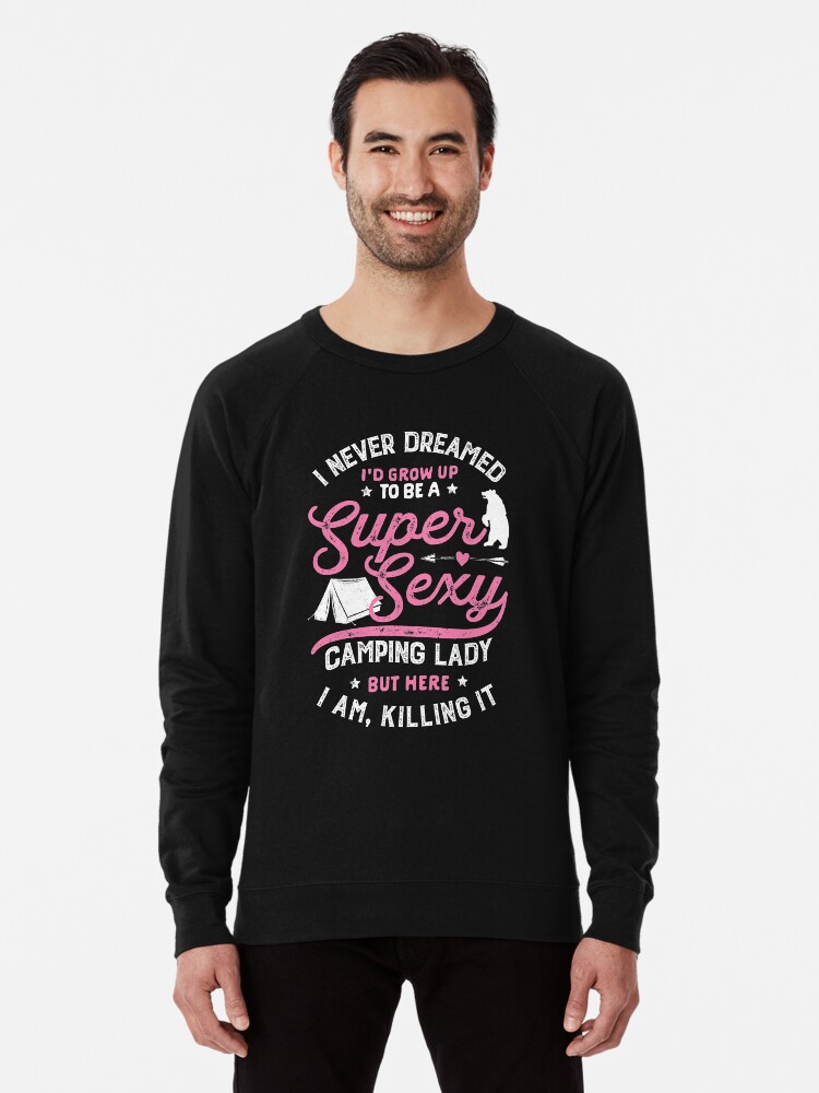 Camping sweatshirt hotsell for ladies