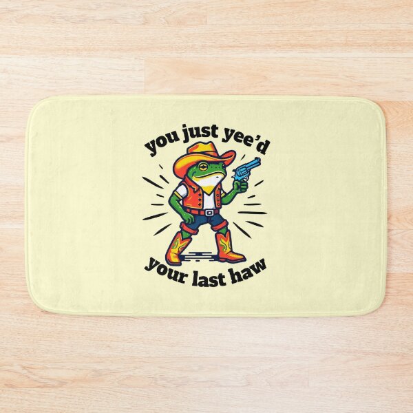 Item preview, You Just Yee'd Your Last Haw designed and sold by MJO80.