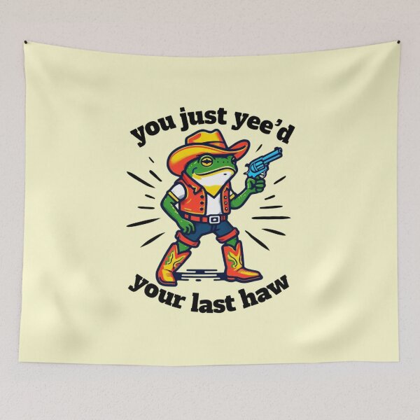 Item preview, You Just Yee'd Your Last Haw designed and sold by MJO80.