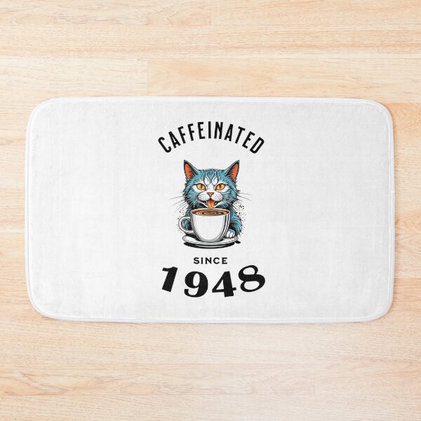 Item preview, Cat Caffeinated Since 1948 designed and sold by LegendaryDesigns.