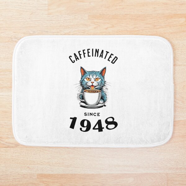 Item preview, Cat Caffeinated Since 1948 designed and sold by LegendaryDesigns.