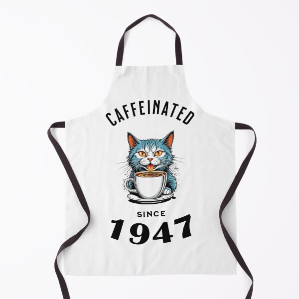 Item preview, Cat Caffeinated Since 1947 designed and sold by LegendaryDesigns.