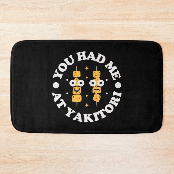 Item preview, You Had Me At Yakitori - Japanese Yakitori designed and sold by TomThornton.