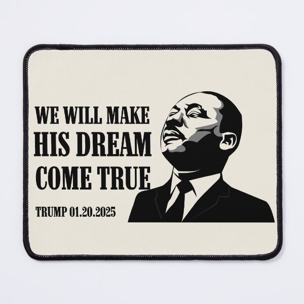 Item preview, Make his dream come true MLK Trump inauguration designed and sold by Lady-Frost.
