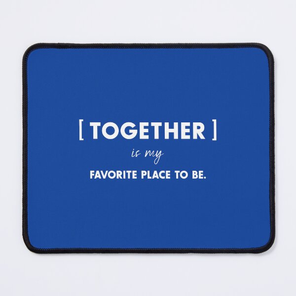 Item preview, [TOGETHER] is my favorite place to be, Unique designed and sold by villacreativa.