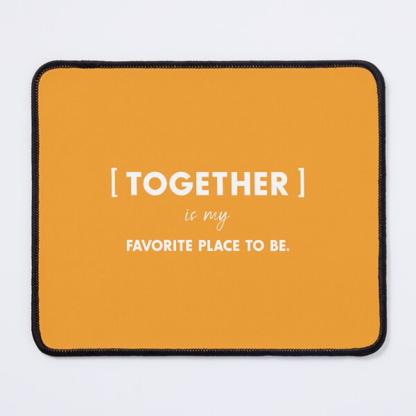Item preview, [TOGETHER] is my favorite place to be, Unique designed and sold by villacreativa.