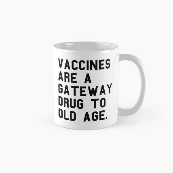 Item preview, Las vacunas son una puerta de entrada a la vejez - Funny Pro Vax designed and sold by RockFireMerch.