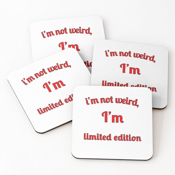 Item preview, I'm not weird, I'm limited edition designed and sold by Fleetwood1994.