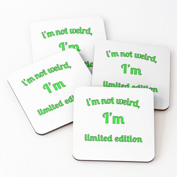 Item preview, I'm not weird, I'm limited edition designed and sold by Fleetwood1994.