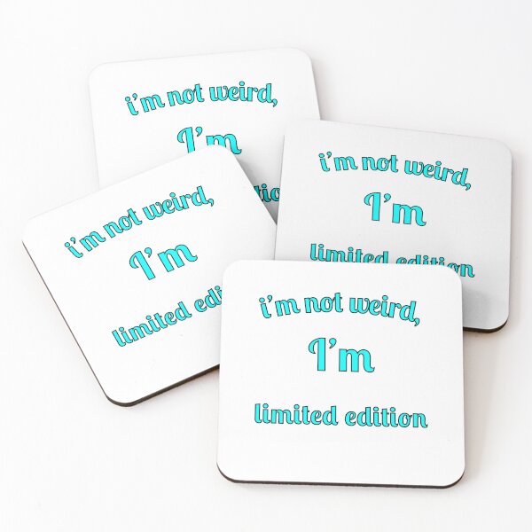Item preview, I'm not weird, I'm limited edition designed and sold by Fleetwood1994.