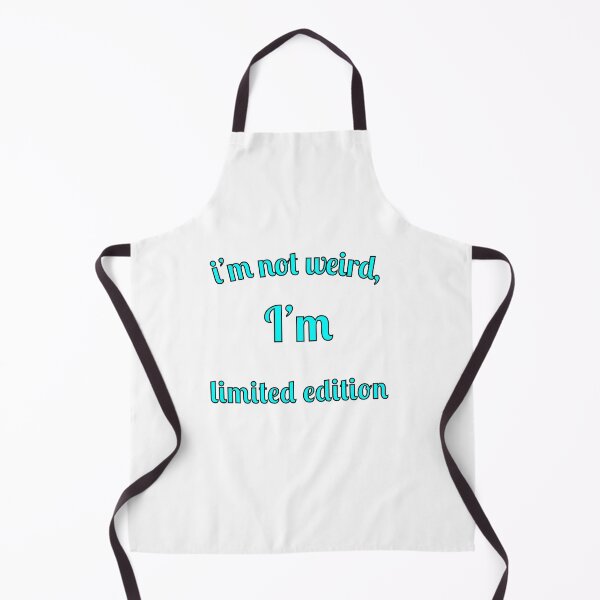 Item preview, I'm not weird, I'm limited edition designed and sold by Fleetwood1994.