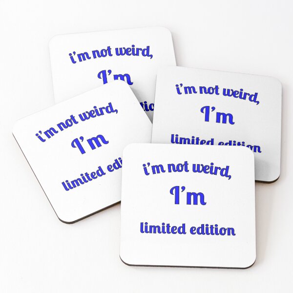 Item preview, I'm not weird, I'm limited edition designed and sold by Fleetwood1994.