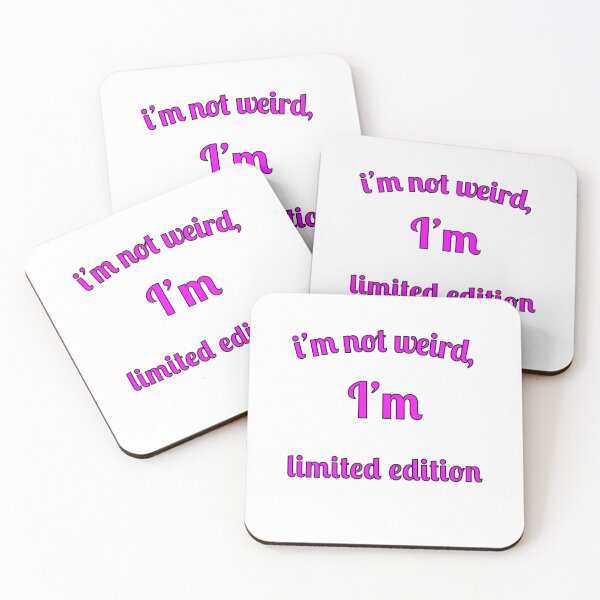 Item preview, I'm not weird, I'm limited edition designed and sold by Fleetwood1994.