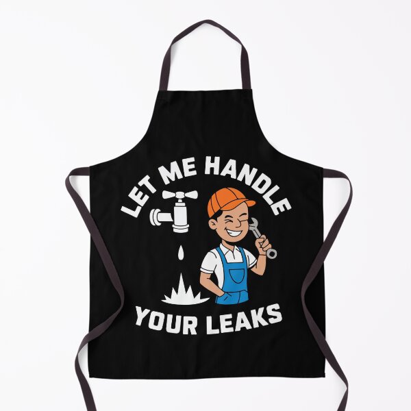 Item preview, Let Me Handle Your Leaks designed and sold by TrippyOutfitter.