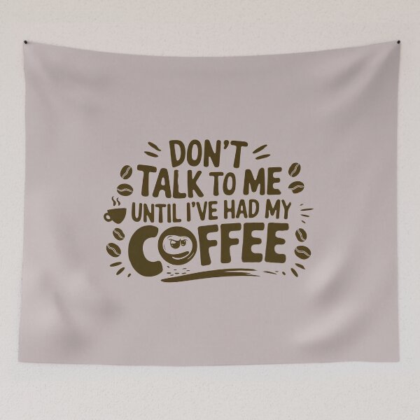 Item preview, Don’t talk to me until I’ve had my coffee designed and sold by Quotes 2021.