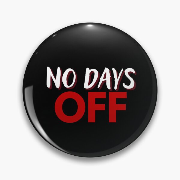 Item preview, NO DAYS OFF designed and sold by JNowakowsky.