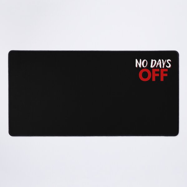Item preview, NO DAYS OFF designed and sold by JNowakowsky.