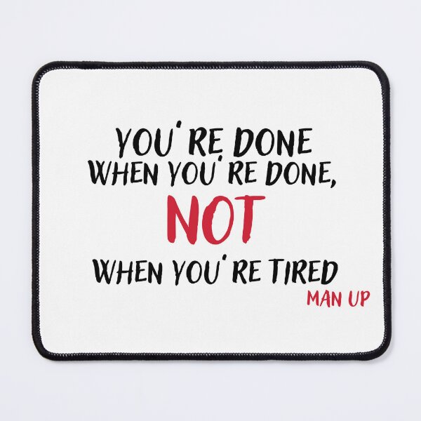 Item preview, You're done when you're done!  designed and sold by JNowakowsky.