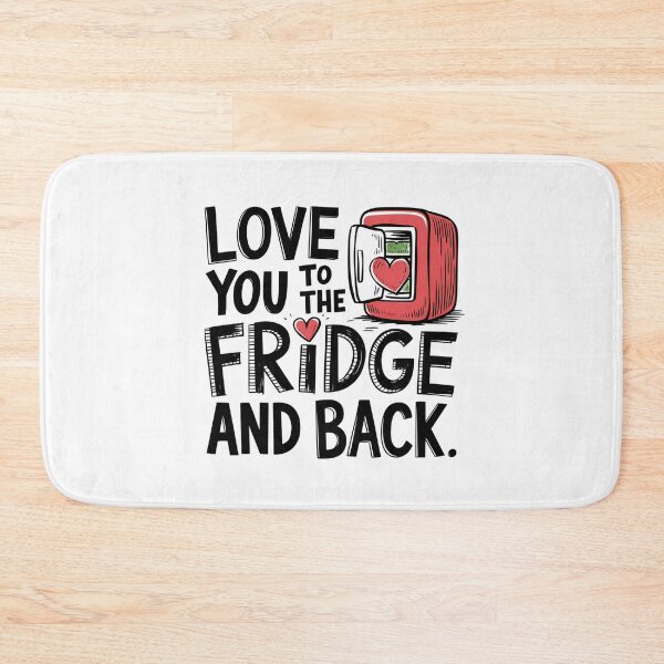 Item preview, Love you to the fridge and back designed and sold by NookMerch97 .