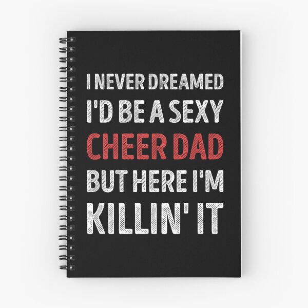 Item preview, I Never Dreamed I'd Be A Sexy Cheer Dad Funny designed and sold by RareBunny.