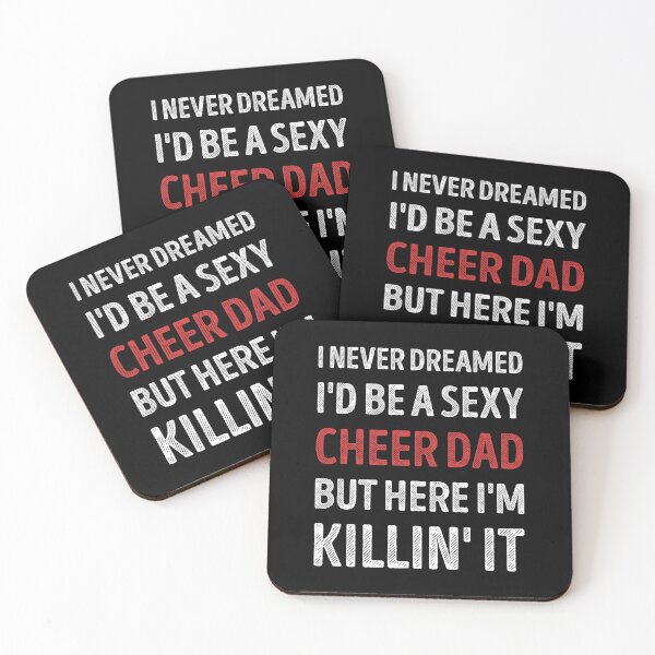 Item preview, I Never Dreamed I'd Be A Sexy Cheer Dad Funny designed and sold by RareBunny.