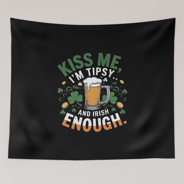 Item preview, Funny Irish Beer Quote Design - Kiss Me I’m Tipsy designed and sold by love3617.