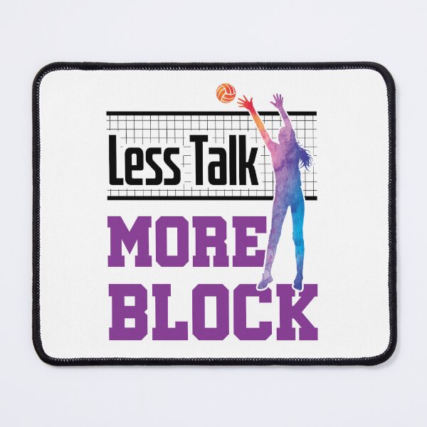 Item preview, Less Talk More Block Volleyball  designed and sold by jaygo.
