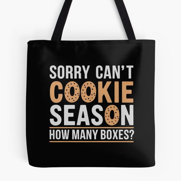 Item preview, Sorry Can't Cookie Season How Many Boxes - This fun gift is perfect for cookie lovers, baking enthusiasts, and dedicated fundraiser supporters. designed and sold by ZyziowskyArt.