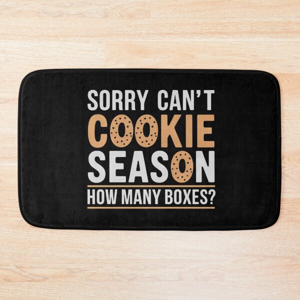 Item preview, Sorry Can't Cookie Season How Many Boxes - This fun gift is perfect for cookie lovers, baking enthusiasts, and dedicated fundraiser supporters. designed and sold by ZyziowskyArt.