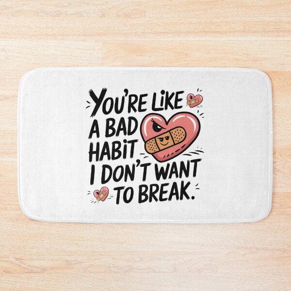 Item preview, You are like a bad habit i don't want to break designed and sold by nookmerch97.
