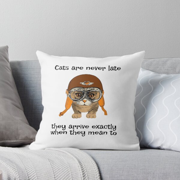 Item preview, Cats are never late — they arrive exactly when they mean to designed and sold by FRAZAstore.