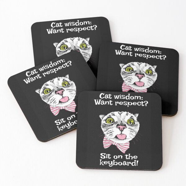 Item preview, Cat wisdom: Want respect? Sit on the keyboard designed and sold by FRAZAstore.