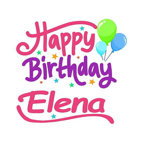 top 101+ Pictures happy birthday elena images Excellent