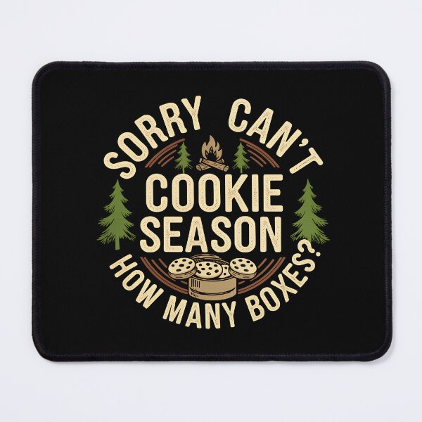 Item preview, Sorry Can't Cookie Season How Many Boxes - This fun gift is perfect for cookie lovers, baking enthusiasts, and dedicated fundraiser supporters. designed and sold by ZyziowskyArt.