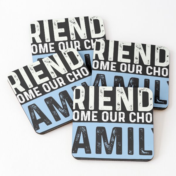 Item preview, Friends Become Our Chosen Family funny designed and sold by demiano-shirt.