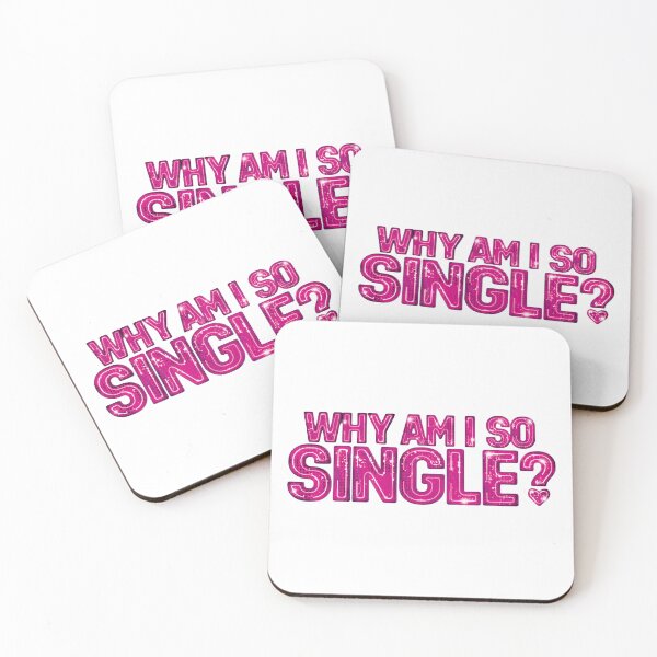 Item preview, Why Am I So Single? designed and sold by Backstage by Leyzel.