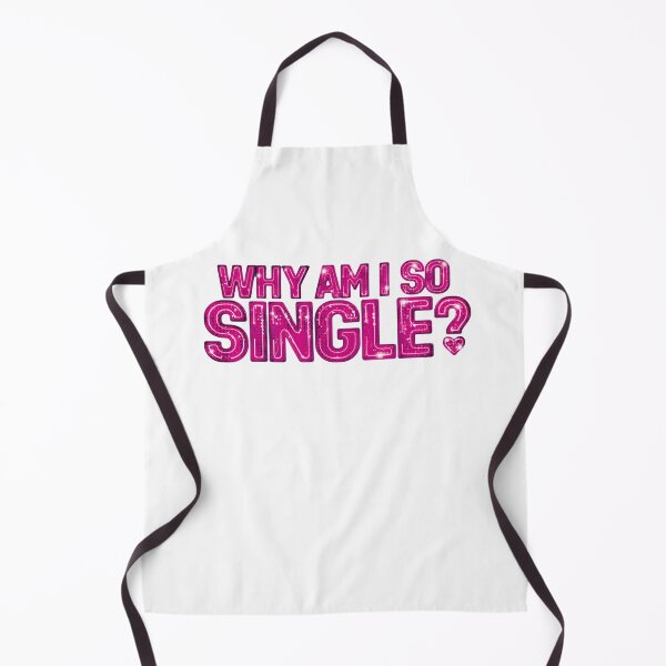 Item preview, Why Am I So Single? designed and sold by Backstage by Leyzel.