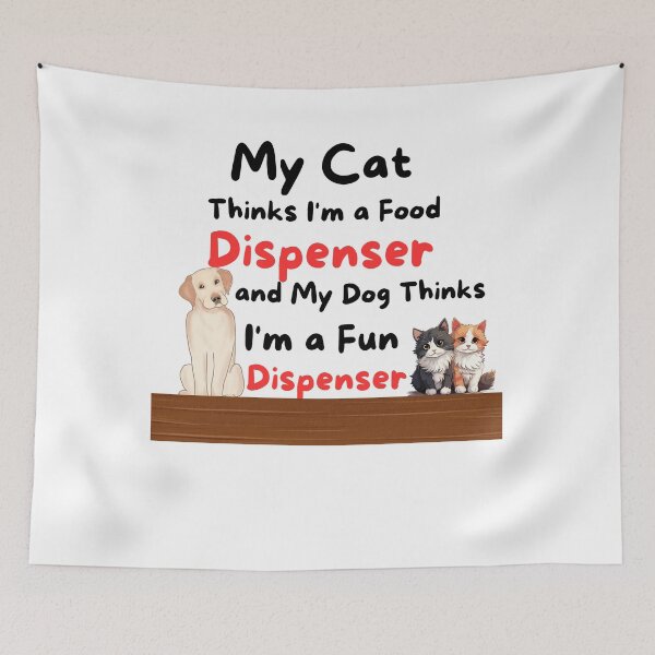 Item preview, My Cat Thinks I'm a Food Dispenser and My Dog Thinks I'm a Fun Dispenser designed and sold by Suzel-store.