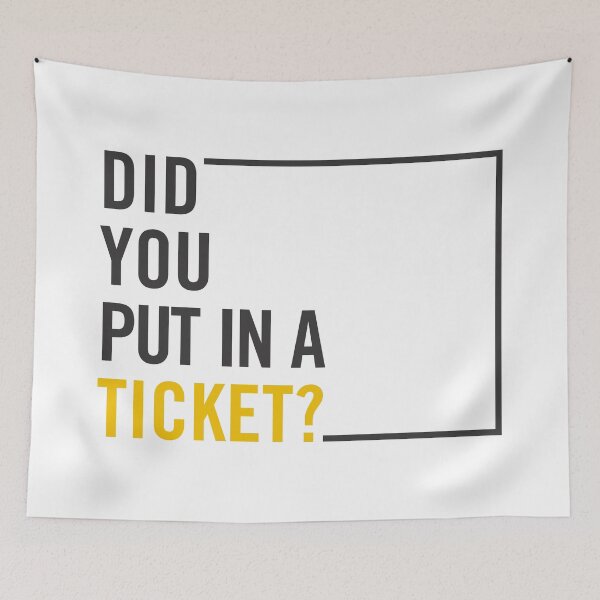 Item preview, "Did You Put in a Ticket? Funny IT Help Desk Humor - Tech Support Gift for IT Professionals and Geeks" designed and sold by artworkathome.