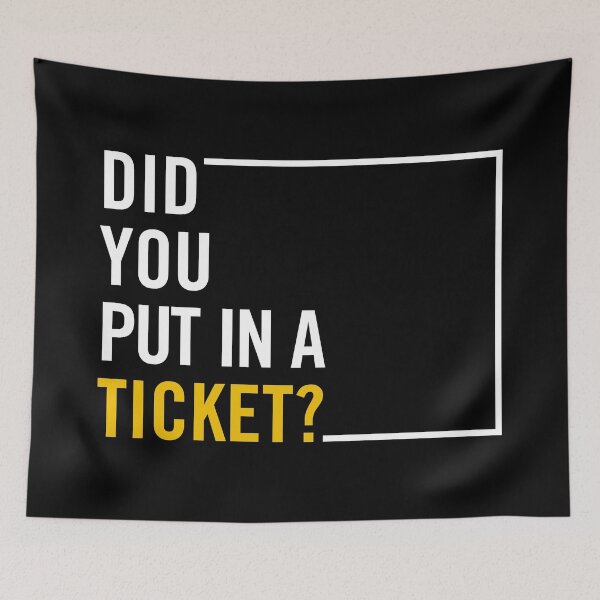 Item preview, "Did You Put in a Ticket? Funny IT Help Desk Humor - Tech Support Gift for IT Professionals and Geeks" designed and sold by artworkathome.