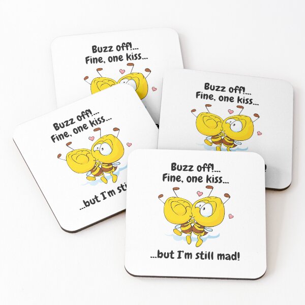 Item preview, Buzz off! Fine, one kiss... but I'm still mad! designed and sold by FRAZAstore.