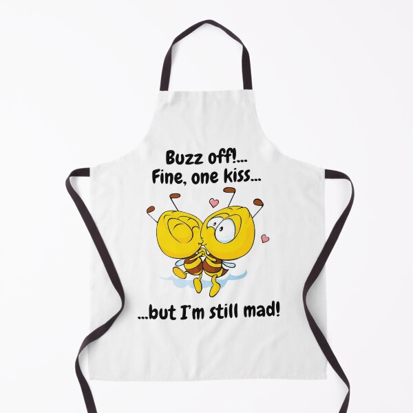 Item preview, Buzz off! Fine, one kiss... but I'm still mad! designed and sold by FRAZAstore.