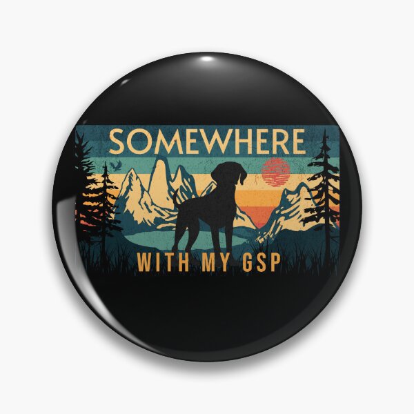 Item preview, Somewhere With My German Shorthaired Pointer Hiking  designed and sold by Guarddogdrive.