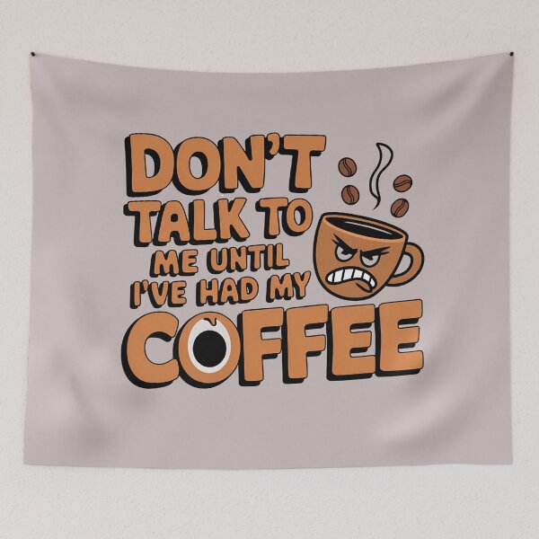Item preview, Don’t talk to me until I’ve had my coffee designed and sold by Quotes 2021.