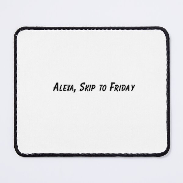 Item preview, Alexa, pasa al viernes designed and sold by Too Cool For You.
